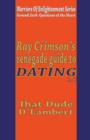Ray Crimson's Renegade Guide To Dating 2.0 - Book