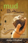 Mud Ball - How I Dug Myself Out of the Daily Grind - Book
