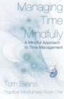 Managing Time Mindfully - Book