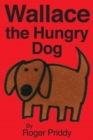 WALLACE THE HUNGRY DOG - Book