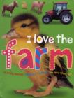 I Love the Farm : I Love Padded - Book