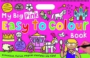 My Big Pink Easy to Colour Book : My Big Easy To Colour Books - Book