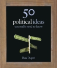 50 Political Ideas You Really Need to Know - Book