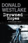 Drowned Hopes : A Dortmunder Mystery - eBook