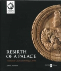 Rebirth of a Palace : The Royal Court at Stirling Castle - Book