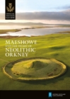 Maeshowe and the Heart of Neolithic Orkney - Book