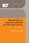 Selected Topics in Advanced Solid State and Fibre Optic Sensors - eBook