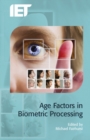 Age Factors in Biometric Processing - Book