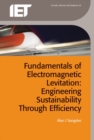 Fundamentals of Electromagnetic Levitation : Engineering Sustainability Through Efficiency - Book