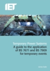 Temporary Power Systems : A guide to the application of BS 7671 and BS 7909 for temporary events - Book
