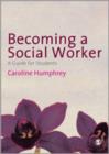 Becoming a Social Worker : A Guide for Students - Book
