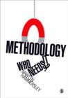 Methodology: Who Needs It? - Book