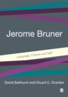 Jerome Bruner : Language, Culture and Self - eBook
