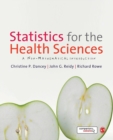 Statistics for the Health Sciences : A Non-Mathematical Introduction - Book