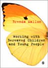 Working with Bereaved Children and Young People - Book