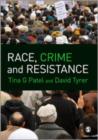 Race, Crime and Resistance - Book
