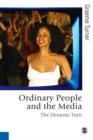 Ordinary People and the Media : The Demotic Turn - eBook