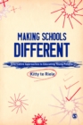 Making Schools Different : Alternative Approaches to Educating Young People - eBook