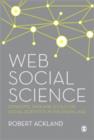 Web Social Science : Concepts, Data and Tools for Social Scientists in the Digital Age - Book