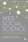 Web Social Science : Concepts, Data and Tools for Social Scientists in the Digital Age - Book