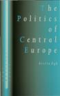 The Politics of Central Europe - eBook
