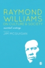 Raymond Williams on Culture and Society : Essential Writings - Book