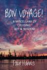 Bon Voyage : A Miscellany of Cruising Wit and Wisdom - Book