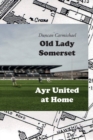Old Lady Somerset : Ayr United at Home - Book