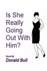 Is She Really Going Out with Him - Book
