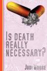 Is Death Really Necessary? - Book
