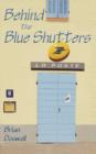 Behind the Blue Shutters - Book