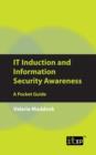 IT Induction and Information Security Awareness: A Pocket Guide - Book