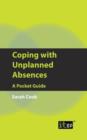 Coping with Unplanned Absences : A Pocket Guide - Book