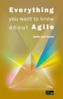 Everything you want to know about Agile : How to get Agile results in a less-than-agile organization - eBook