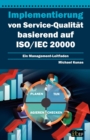 Implementierung Von Service-Qualita Basierend Auf Iso/Iec 20000 : Ein Management-Leitfaden - Book