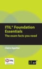 ITIL Foundation Essentials : The Exam Facts You Need - Book