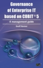 Governance of Enterprise IT Based on COBIT 5 : A Management Guide - Book
