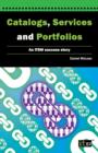 Catalogs, Services and Portfolios : An ITSM Success Story - Book