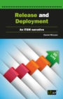 Release and Deployment : An Itsm Narrative Account - Book