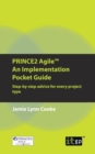 Prince2 Agile an Implementation Pocket Guide : Step-by-Step Advice for Every Project Type - Book