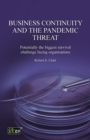 Business Continuity and the Pandemic Threat : Potentially the Biggest Survival Challenge Facing Organisations - Book