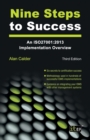 Nine Steps to Success : An ISO27001: 2013 Implementation Overview - Book