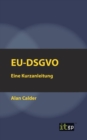 Eu-Dsgvo : Eine Kurzanleitung - Book