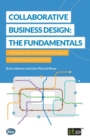 Collaborative Business Design : The Fundamentals: Improving and innovating the design of IT-driven business services - Book
