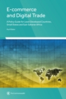 E-commerce and Digital Trade : A Policy Guide for Least Developed Countries, Small States and Sub-Saharan Africa - Book
