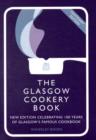 The Glasgow Cookery Book : Centenary Edition - Celebrating 100 Years of the Do. School - Book