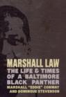 Marshall Law : The Life & Times of a Baltimore Black Panther - Book