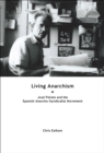 Living Anarchism : Jose Peirats and the Spanish Anarcho-syndicalist Movement - eBook