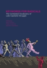 Keywords For Radicals : The Contested Vocabulary of Late Capitalist Struggle - Book