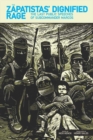 The Zapatistas' Dignified Rage : The Last Public Speeches of Subcommander Marcos - Book